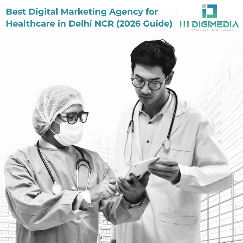 Best Digital Marketing Agency for Healthcare in Delhi NCR (2026 Guide)